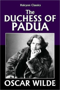 The Duchess of Padua by Oscar Wilde - Oscar Wilde