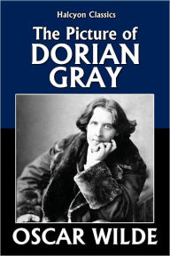 The Picture of Dorian Gray by Oscar Wilde - Oscar Wilde