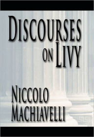 Discourses on Livy - Niccolo Machiavelli