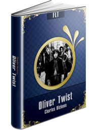 Oliver Twist: Charles Dickens / FLT CLASSICS - Charles Dickens