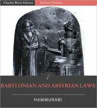 Babylonian and Assyrian Laws, Contracts and Letters Hammurabi Author