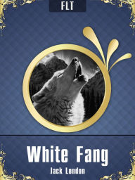White Fang / Jack London - Jack London