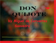 Don Quijote Miguel De Cervantes Saavedra Author