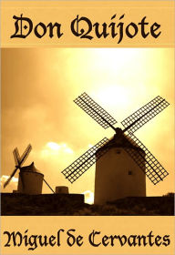 El ingenioso hidalgo don Quijote de la Mancha - Miguel de Cervantes