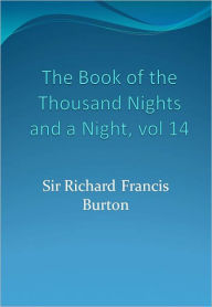The Book of the Thousand Nights and a Night, vol 14 - Sir Richard Francis Burton