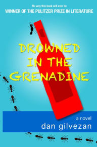Drowned in the Grenadine Dan Gilvezan Author