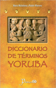 Diccionario de terminos yoruba - Mario Michelena
