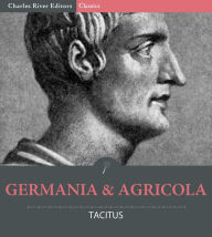 Germania and Agricola Publius Cornelius Tacitus Author