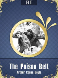 The Poison Belt Sir Arthur Conan Doyle Arthur Conan Doyle Author