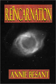 REINCARNATION - Annie Besant