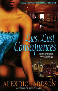 Lies, Lust, Consequences - Alex Richardson