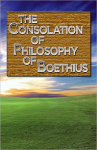 The Consolation Of Philosophy Of Boethius - Boethius