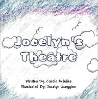 Jocelyn's Theatre - Carole Achilles