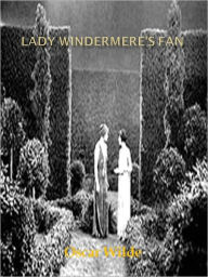 Lady Windermere's Fan w/ Direct link technology (A Classic Drama Paly) Oscar Wilde Author