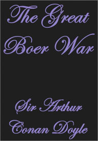 THE GREAT BOER WAR Arthur Conan Doyle Author