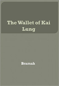 The Wallet of Kai Lung w/ Direct link technology (A Detective Classic) - Bramah