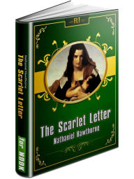 The Scarlet Letter Nathaniel Hawthorne - Nathaniel Hawthorne