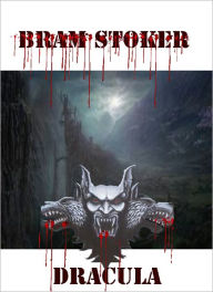 DRACULA: A Mystery Story Bram Stoker Author