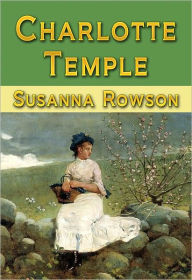 Charlotte Temple Susanna Rowson Author