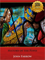 The History of the Popes John Farrow Author