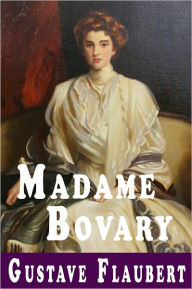 Madame Bovary Gustave Flaubert Author