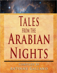 Tales from the Arabian Nights Antoine Galland Author