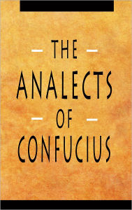 The Analects Of Confucius - Confucius