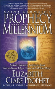 Saint Germain's Prophecy for the New Millennium Elizabeth Clare Prophet Author