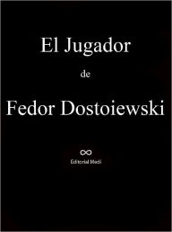 El Jugador - Fiodor Dostoievski