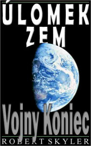 &Uacute;lomok Zem - 002 - Vojny Koniec (Slovak Edition)