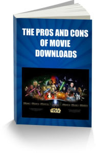 THE PROS AND CONS OF MOVIE DOWNLOADS Compatibility Issues -Download Speed and Cost of Movie Download Sites-Movie Downloads on Your iPod-Tips When Choosing a Movie Download Site -AND More