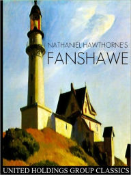 Fanshawe - Nathaniel Hawthorne