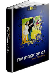 The Magic of Oz Lyman Frank Baum (The Oz Books #13) L. Frank Baum Author