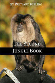 The Second Jungle Book (Annotated) Rudyard Kipling Author
