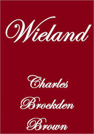 Wieland Charles Brockden Brown Author