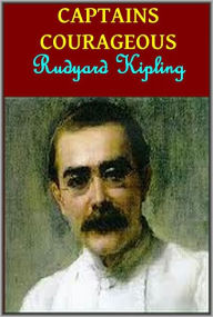 CAPTAINS COURAGEOUS by R. Kipling Rudyard Kipling Author