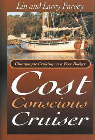 Cost Conscious Cruiser - Lin Pardey