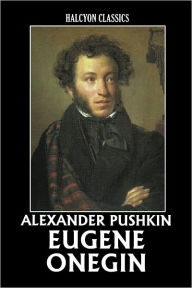 Eugene Onegin by Alexander Pushkin - Alexander Pushkin