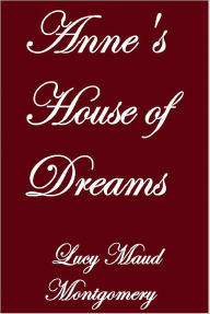 Anne's House of Dreams Lucy Maud Montgomery Author