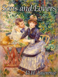 Sons and Lovers -- DH Lawrence - D. H. Lawrence