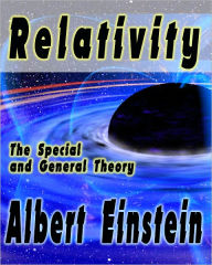 Relativity: The Special and General Theory - ALBERT EINSTEIN