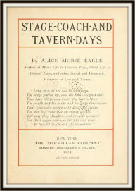 Stage Coach and Tavern Days - Alice Morse Earle