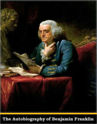 The Autobiography of Benjamin Franklin Benjamin Franklin Author