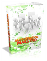 Manifestation Maestro Manifest What You Wish! Lou Diamond Editor