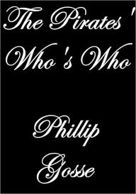 THE PIRATES' WHO'S WHO - Phillip Gosse