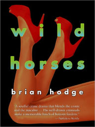 Wild Horses Brian Hodge Author