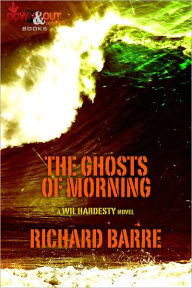 The Ghosts of Morning - Richard Barre
