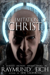 The Imitation of Christ - Raymund Eich