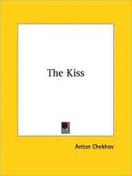 The Kiss Anton Chekhov Author