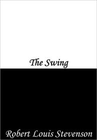 The Swing Robert Louis Stevenson Author